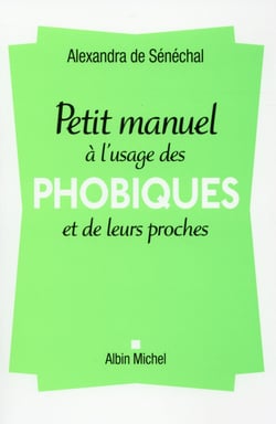 Petit manuel à l'usage des phobiques et de leurs proches
