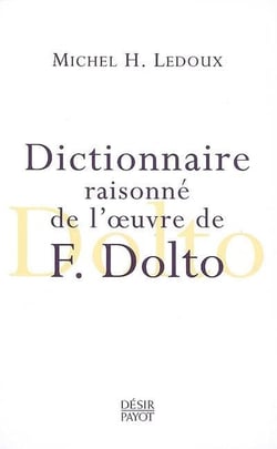 Dictionnaire raisonné de l'oeuvre de F. Dolto