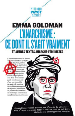 L'anarchisme : ce dont il s'agit vraiment - et autres textes anarcho-féministes
