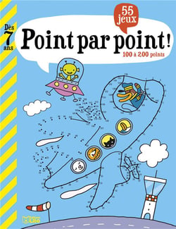 Mon grand livre de jeux : Point par point ! 100 à 200 points