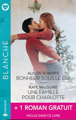 Bonheur sous le gui - Une famille pour Charlotte - Retour à Heritage Port