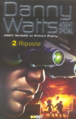 Danny Watts, agent spécial t.2 - riposte