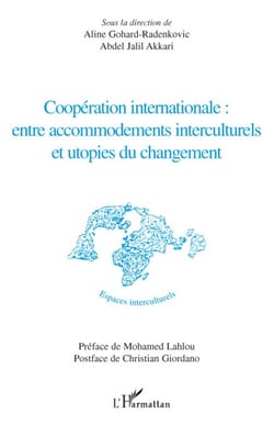 Coopération internationale - entre accomodements interculturels et utopies du changement