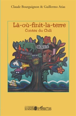Là-où-finit-la-terre - contes du Chili