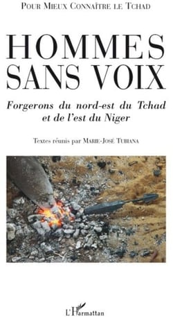 Hommes sans voix - forgerons du Nord-Est du Tchad et de l'Est du Niger