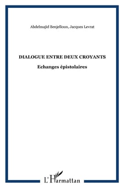 Dialogue entre deux croyants - échanges épistolaires
