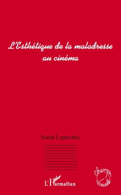 L'esthétique de la maladresse au cinéma