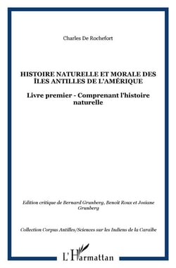 Histoire naturelle et morale des îles Antilles de l'Amérique Tome 1 - comprenant l'histoire naturelle
