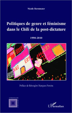Politiques de genre et féminisme dans le Chili de la post dictature - 1990-2010