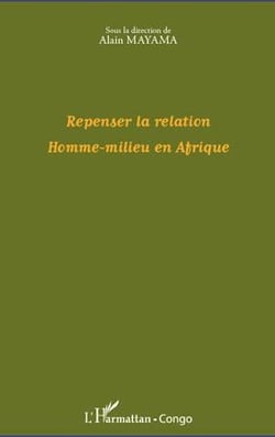 Repenser la relation homme-milieu en afrique