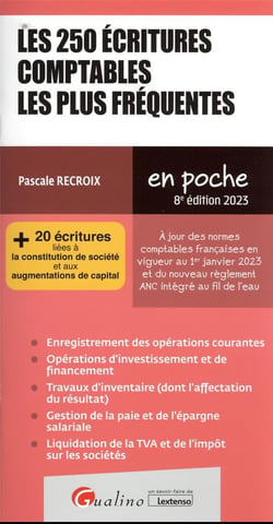 Les 250 écritures comptables les plus fréquentes : + 20 écritures liées à la constitution de société et aux augmentations de capital (8e édition)