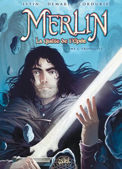 Merlin - la quête de l'épée Tome 1 : prophétie