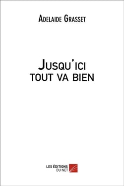 Jusqu ici tout va bien