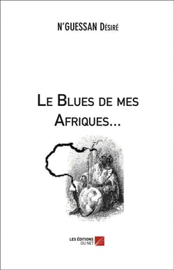 Le blues de mes afriques...