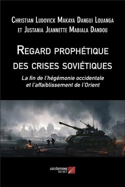 Regard prophétique des crises soviétiques : La fin de l'hégémonie occidentale et l'affaiblissement de l'Orient