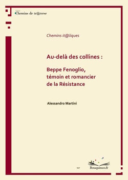 Au-delà des collines : Beppe Fenoglio, témoin et romancier de la résistance
