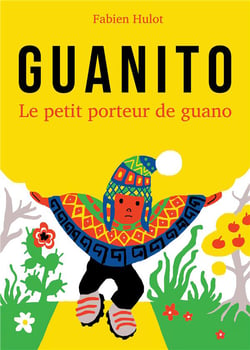 Guanito - le petit porteur de guano