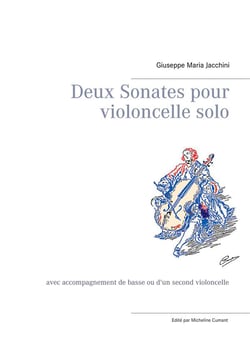 Deux sonates pour violoncelle solo - avec accompagnement de basse ou d'un second violoncelle