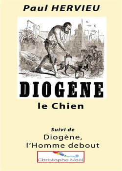 Diogene le chien - suivi de diogene, l'homme debout