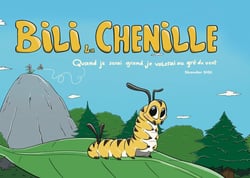 Bili la chenille : Quand je serai grand je volerai au gré du vent