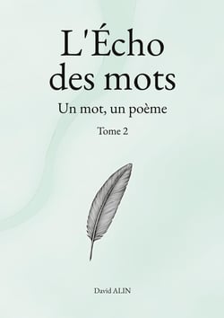L'Écho des mots - Tome 2 : Un mot, un poème