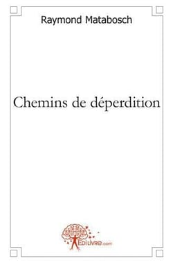 Chemins de deperdition - un chemin vers soi-meme
