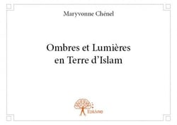 Ombres et lumières en terre d'Islam