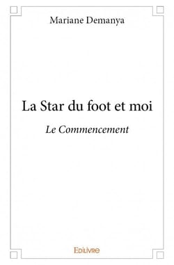 La star du foot et moi - le commencement