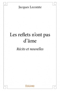 Les reflets n'ont pas d'âme