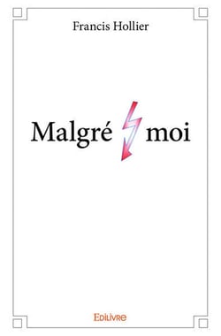 Malgré moi