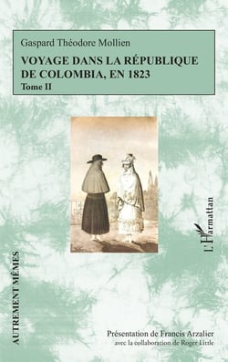 Voyage dans la république de Colombia, en 1823 Tome 2