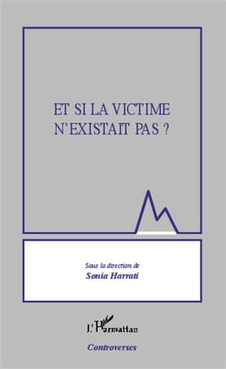 Et si la victime n'existait pas ?