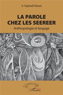 La parole chez les Seereer - anthropologie et langage