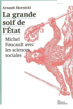 La grande soif de l'Etat - Michel Foucault avec les sciences sociales