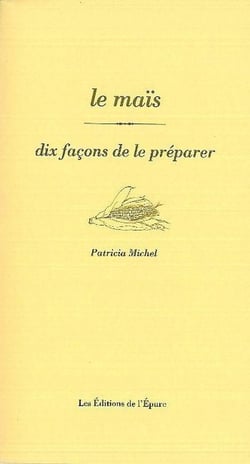 Dix façons de le préparer : le maïs