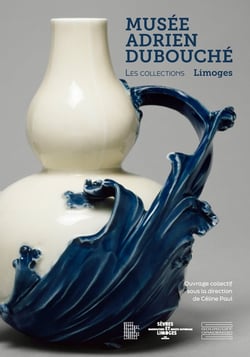 Les collections du musée Adrien Dubouche : Limoges