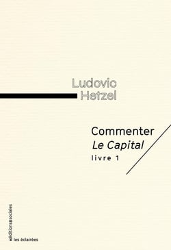 Commenter le capital Tome 1
