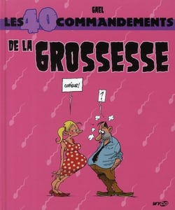 Les 40 commandements de la grossesse