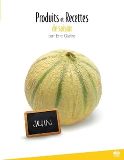 Produits et recettes de saison - juin