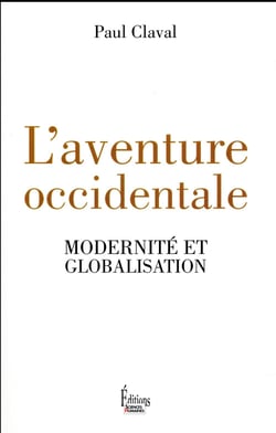 L'aventure occidentale - modernité et globalisation