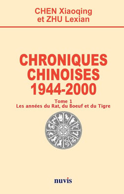 Chroniques chinoises : 1944 - 2000 Tome 1 - les annees du rat, du boeuf et du tigre