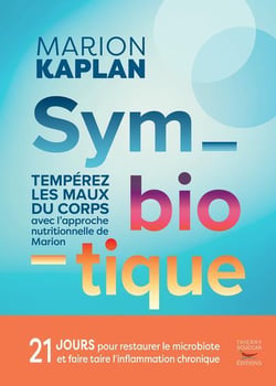 Symbiotique : Temperez les maux du corps au quotidien avec l'approche nutritionnelle de Marion