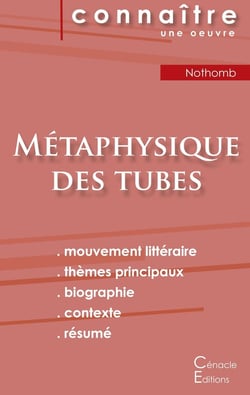 Fiche de lecture Métaphysique des tubes de Amélie Nothomb (Analyse littéraire de référence et résumé complet)