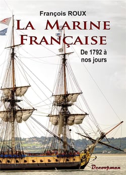La marine francaise - de 1792 a nos jours
