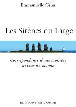 Les sirènes du large - correspondance d'une croisière autour du monde