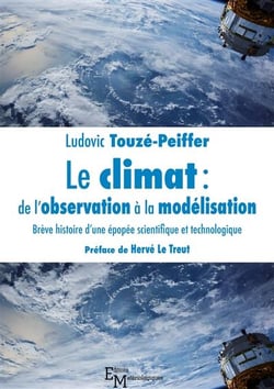 Le climat : de l'observation à la modélisation - brève histoire d'une épopée scientifique et technologique