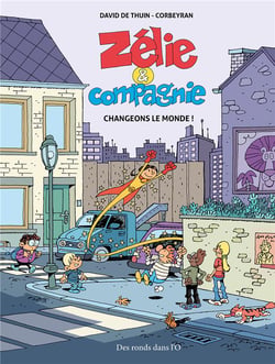 ZELIE ET COMPAGNIE Changeons le monde !