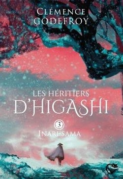 Les héritiers d'Higashi Tome 3 : inari-sama