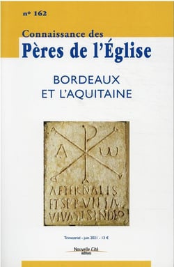 Connaissance des Pères de l'Eglise n.162 : Bordeaux et l'Aquitaine