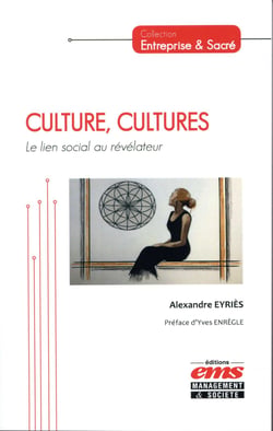 Culture, cultures - le lien social au révélateur